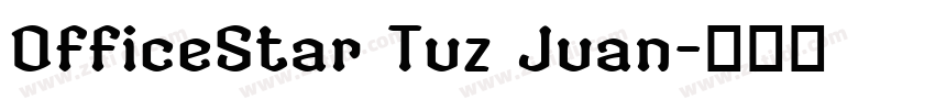 OfficeStar Tuz Juan字体转换